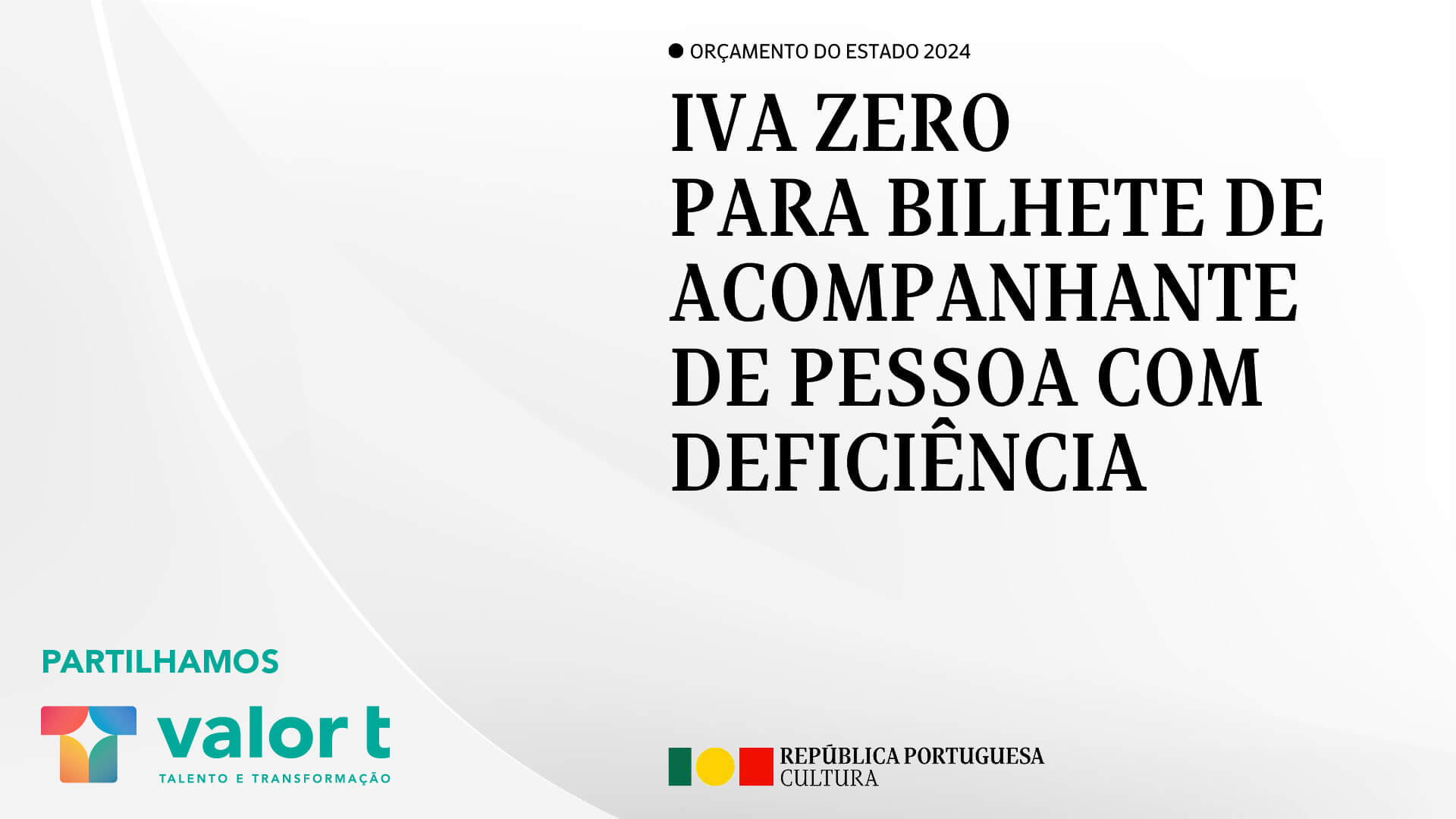 Com o Orçamento do Estado 2024, o bilhete de acompanhante de pessoa com deficiência fica isento de IVA